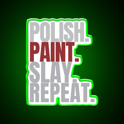 Polish Paint Slay Repat Nail Salon Led Neon Sign Rgb Color - Shineneon