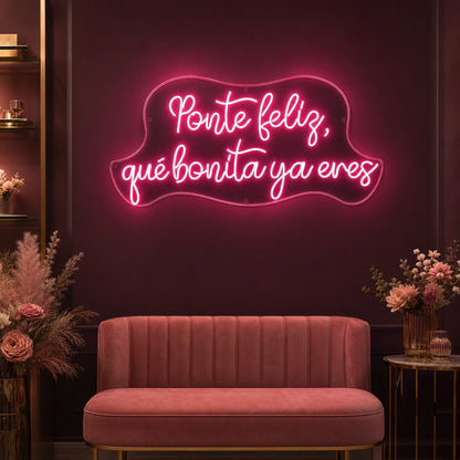 Ponte Feliz Que Bonita Y Enes LED Neon Sign Garage Man Cave Neon Sign real lifestyle scene