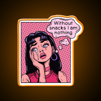 Pop Art Woman I M Nothing Without Snacks Snack Food Led Neon Sign Rgb Color - Shineneon