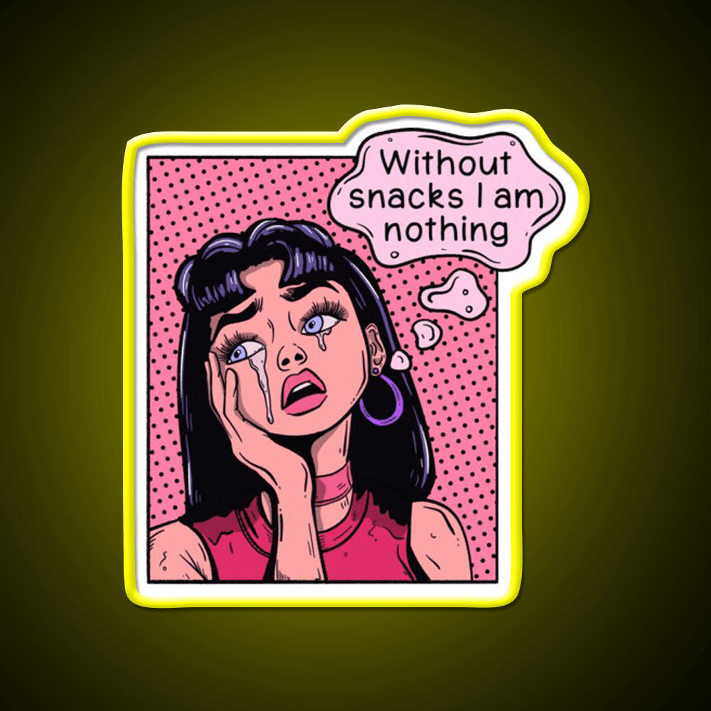 Pop Art Woman I M Nothing Without Snacks Snack Food Led Neon Sign Rgb Color - Shineneon