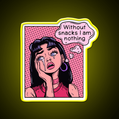 Pop Art Woman I M Nothing Without Snacks Snack Food Led Neon Sign Rgb Color - Shineneon