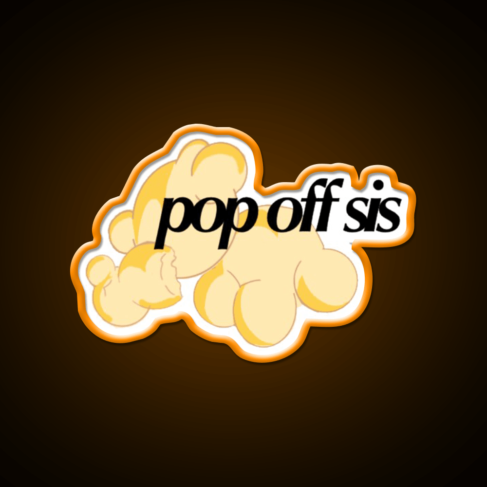 Pop Off Sis Popcorn Snack Food Led Neon Sign Rgb Color - Shineneon
