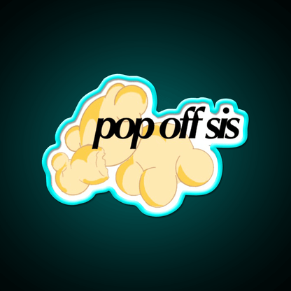 Pop Off Sis Popcorn Snack Food Led Neon Sign Rgb Color - Shineneon