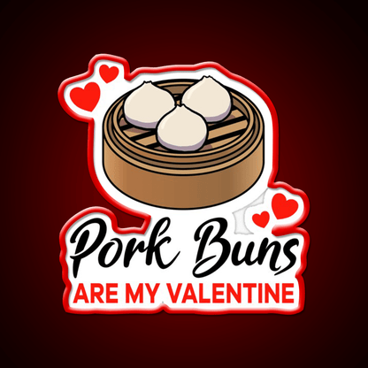 Pork Buns Are My Valentine Led Neon Sign Chinese Food Rgb Color - Shineneon