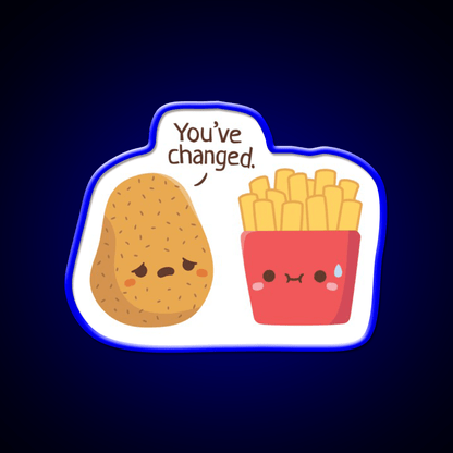 Potato And French Fries You Have Changed Led Neon Sign For Burger Place Rgb Color - Shineneon