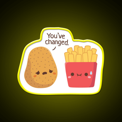 Potato And French Fries You Have Changed Led Neon Sign For Burger Place Rgb Color - Shineneon