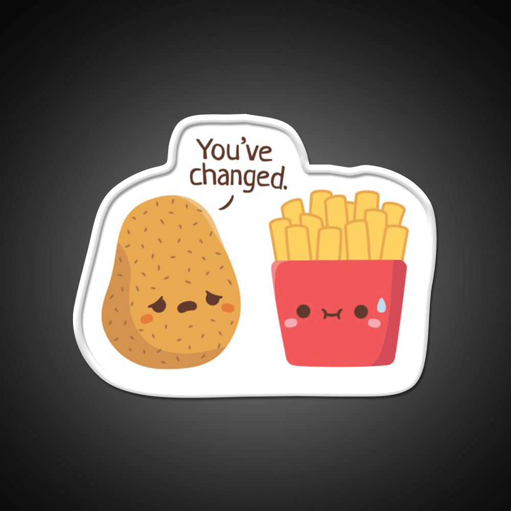 Potato And French Fries You Have Changed Led Neon Sign For Burger Place Rgb Color - Shineneon