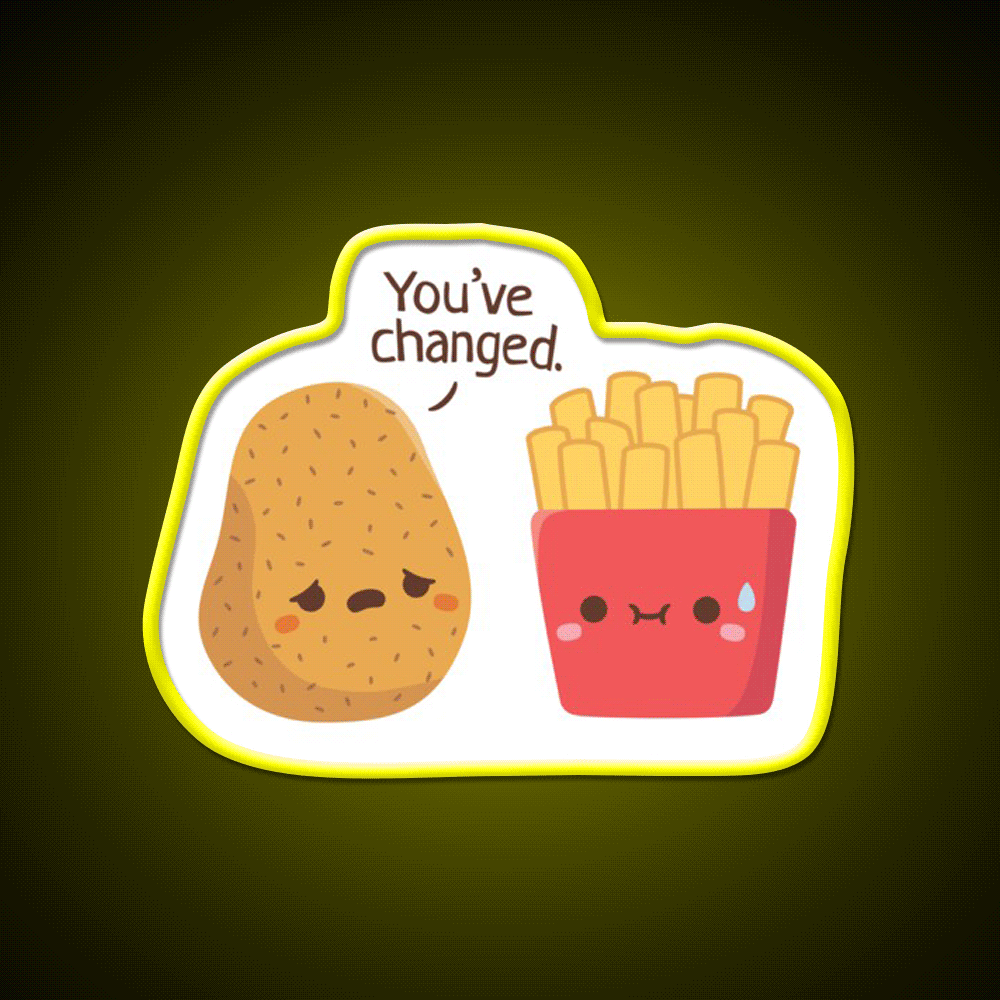 Potato And French Fries You Have Changed Led Neon Sign For Burger Place Rgb Color - Custom LED neon sign front view