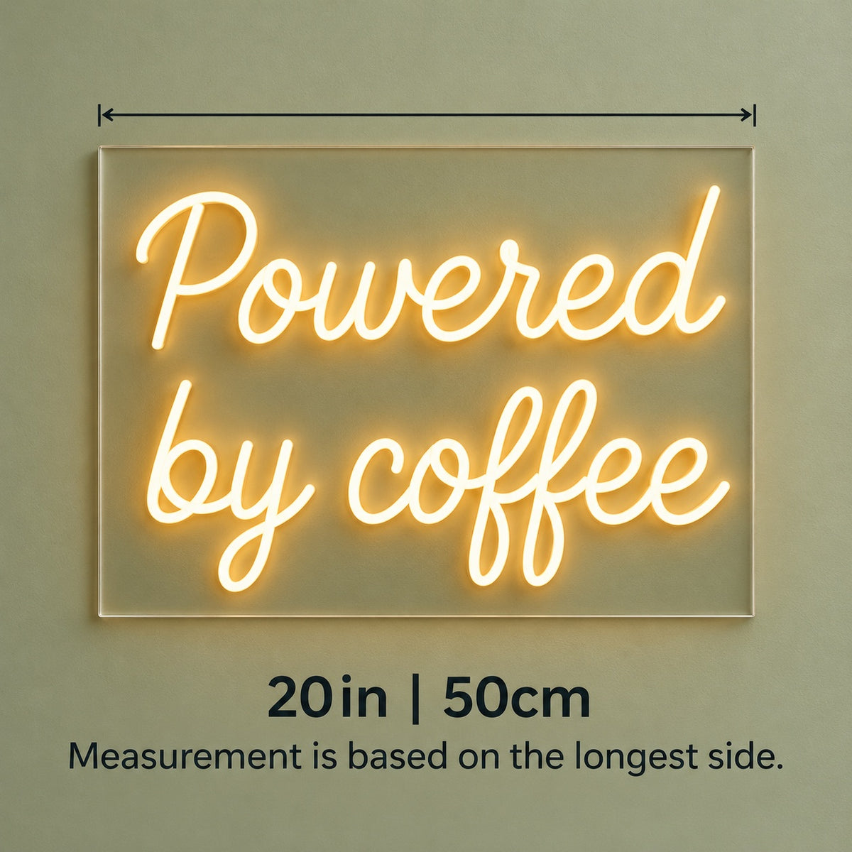 Powered By Coffee LED Neon Sign - size guide