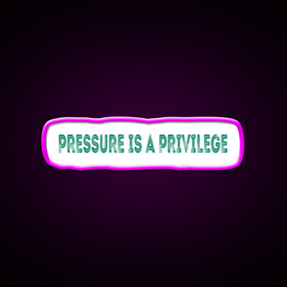 Pressure Is A Privilege Gym Fitness Led Neon Sign Gym Room Sign Rgb Color