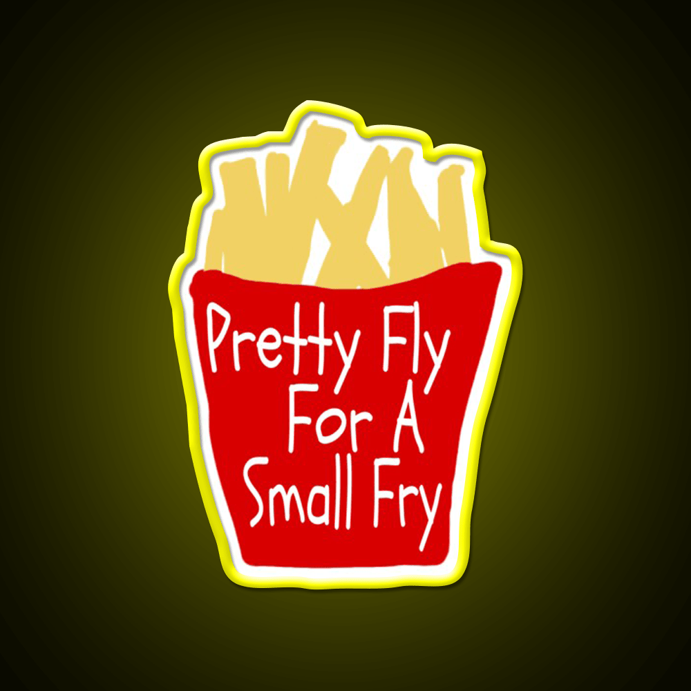 Pretty Fly For A Small Fry Fast Food Led Neon Sign For Burger Place Rgb Color - Shineneon
