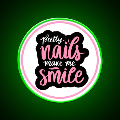 Pretty Nails Make Me Smile For A Nail Tech Nail Salon Led Neon Sign Rgb Color - Shineneon