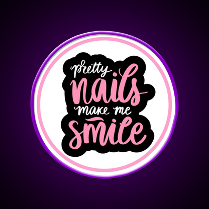 Pretty Nails Make Me Smile For A Nail Tech Nail Salon Led Neon Sign Rgb Color - Shineneon