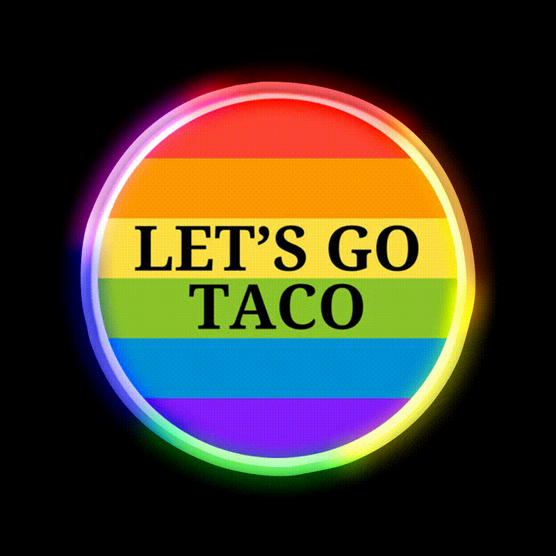 Pride Month Lets Go Taco Led Neon Sign Mexican Food Sign Rgb Color - LED neon sign close-up detail