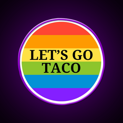 Pride Month Lets Go Taco Led Neon Sign Mexican Food Sign Rgb Color - Shineneon