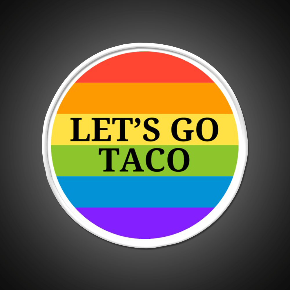 Pride Month Lets Go Taco Led Neon Sign Mexican Food Sign Rgb Color - Shineneon