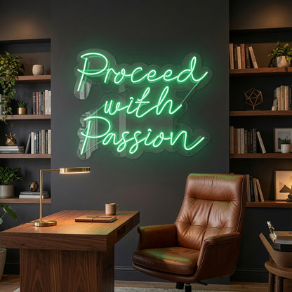 Proceed With Passion LED Neon Sign - 03 Real Lifestyle Scene