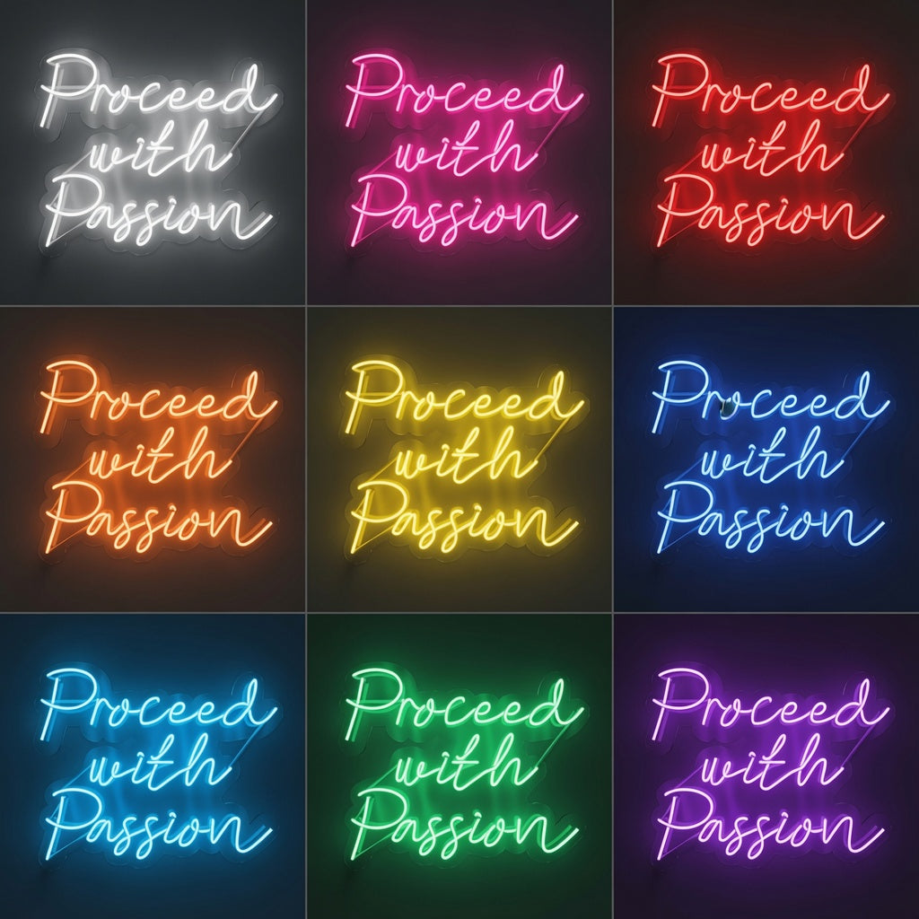 Proceed With Passion LED Neon Sign - 05 Color Grid
