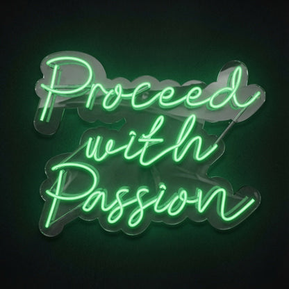 Proceed With Passion LED Neon Sign - Shineneon