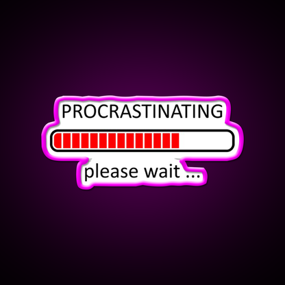 Procrastinating Please Wait Man Cave Bar Led Neon Sign Rgb Color