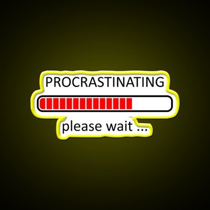 Procrastinating Please Wait Man Cave Bar Led Neon Sign Rgb Color