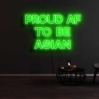 Proud Af To Be Asian Led Neon Sign | Shineneon
