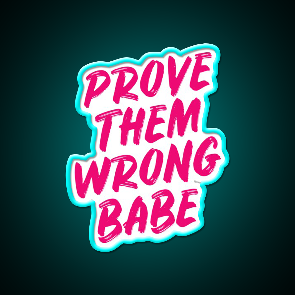 Prove Them Wrong Babe Gym Gym Fitness Led Neon Sign Rgb Color