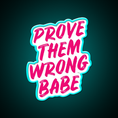 Prove Them Wrong Babe Gym Gym Fitness Led Neon Sign Rgb Color