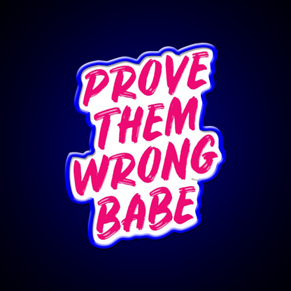 Prove Them Wrong Babe Gym Gym Fitness Led Neon Sign Rgb Color