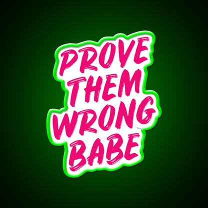 Prove Them Wrong Babe Gym Gym Fitness Led Neon Sign Rgb Color