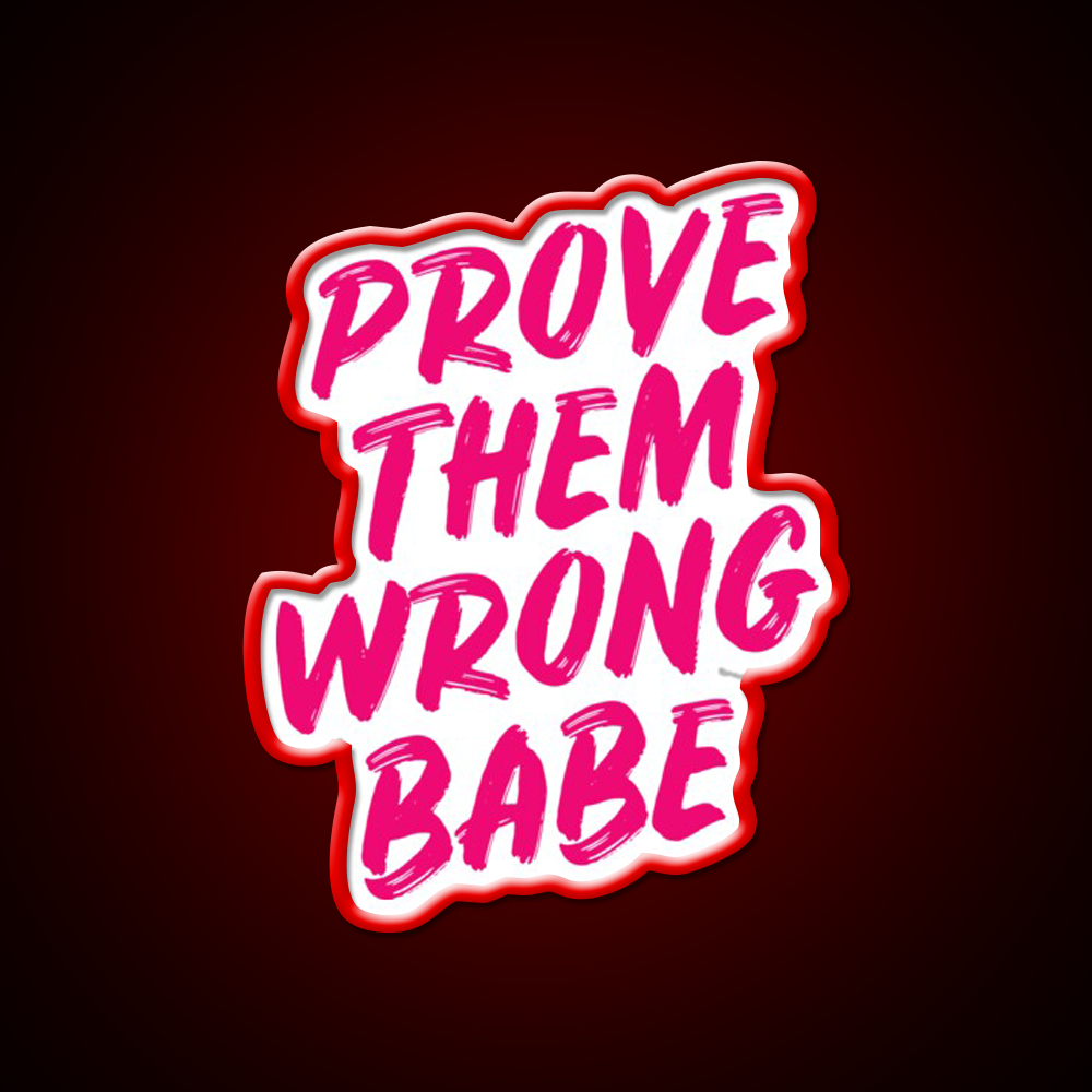 Prove Them Wrong Babe Gym Gym Fitness Led Neon Sign Rgb Color