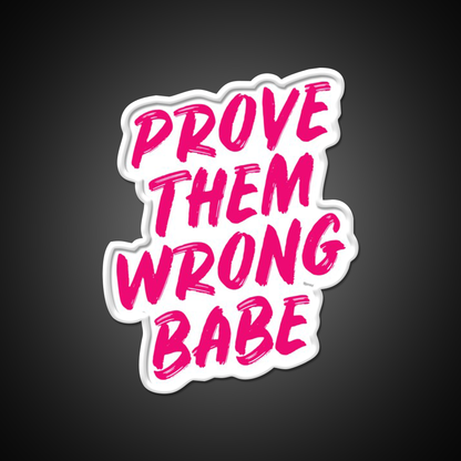 Prove Them Wrong Babe Gym Gym Fitness Led Neon Sign Rgb Color
