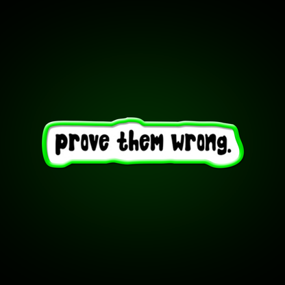 Prove Them Wrong Gym Fitness Led Neon Sign Rgb Color