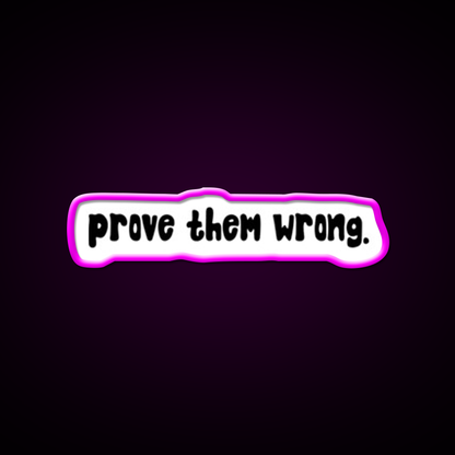 Prove Them Wrong Gym Fitness Led Neon Sign Rgb Color
