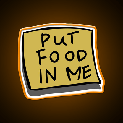 Put Food In Me Snack Food Led Neon Sign Rgb Color - Shineneon