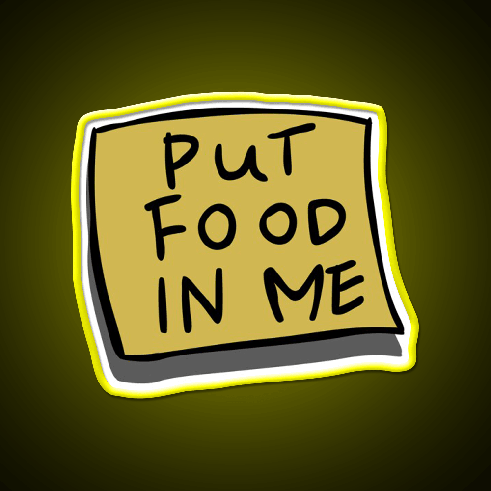 Put Food In Me Snack Food Led Neon Sign Rgb Color - Shineneon