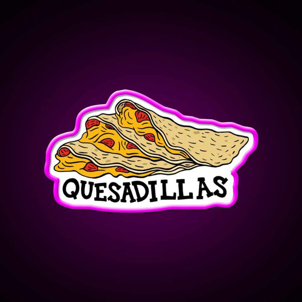 Quesadillas Fast Food Led Neon Sign For Burger Place Rgb Color - Shineneon