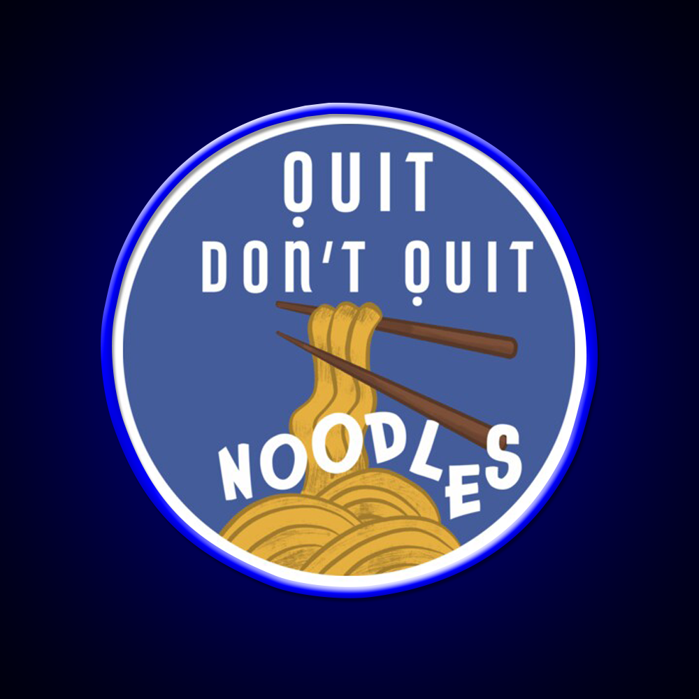 Quit Dont Quit Noodles Led Neon Sign Chinese Food Rgb Color