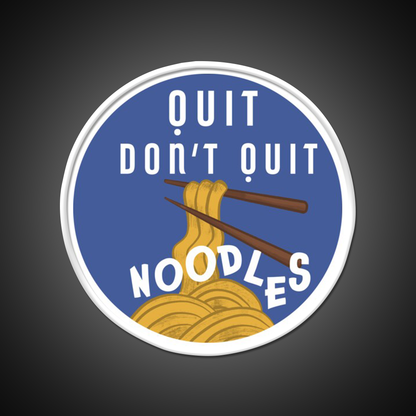 Quit Dont Quit Noodles Led Neon Sign Chinese Food Rgb Color