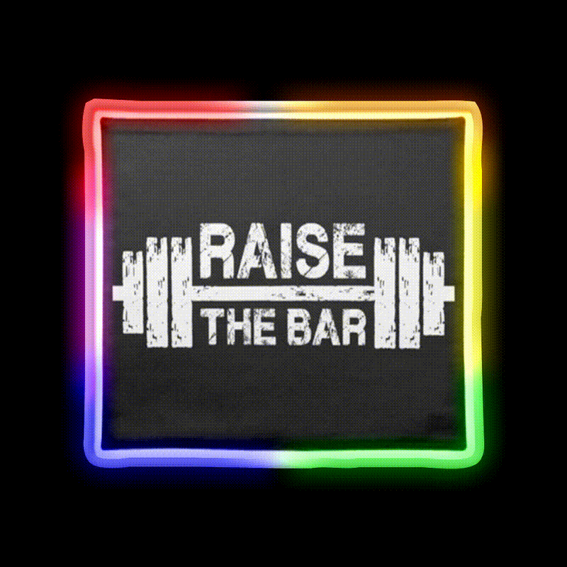 Raise The Bar Gym Fitness Led Neon Sign Rgb Color