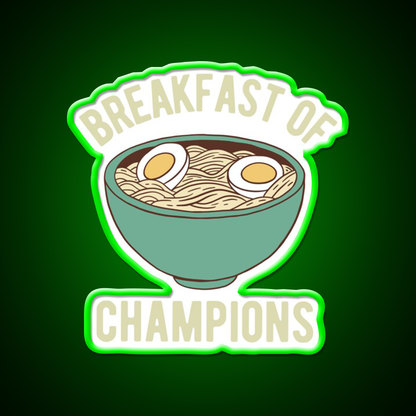 Ramen Breakfast Of Champions Led Neon Sign Chinese Food Rgb Color