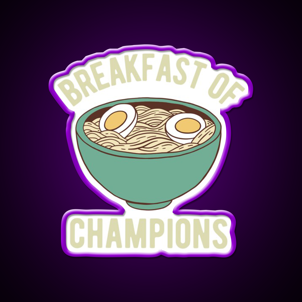 Ramen Breakfast Of Champions Led Neon Sign Chinese Food Rgb Color