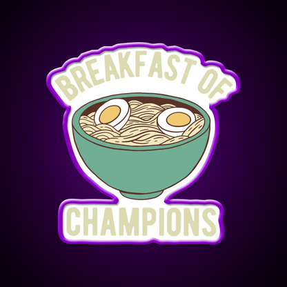 Ramen Breakfast Of Champions Led Neon Sign Chinese Food Rgb Color