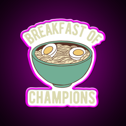 Ramen Breakfast Of Champions Led Neon Sign Chinese Food Rgb Color - Shineneon