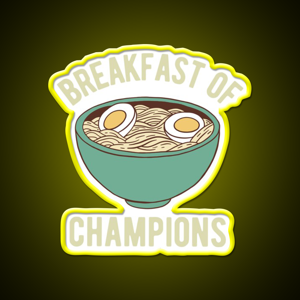 Ramen Breakfast Of Champions Led Neon Sign Chinese Food Rgb Color