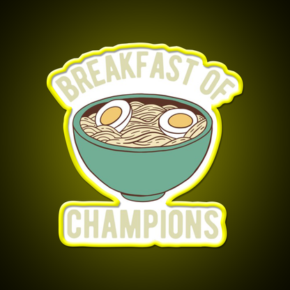 Ramen Breakfast Of Champions Led Neon Sign Chinese Food Rgb Color