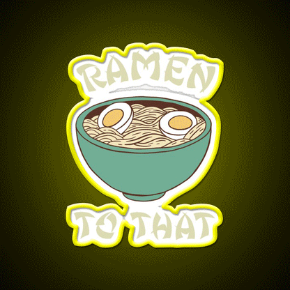Ramen To That Led Neon Sign Chinese Food Rgb Color - Custom LED neon sign front view