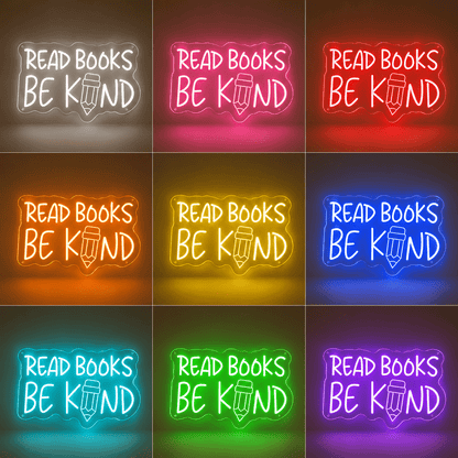 Read Books Be Kind LED Neon Sign - Shineneon