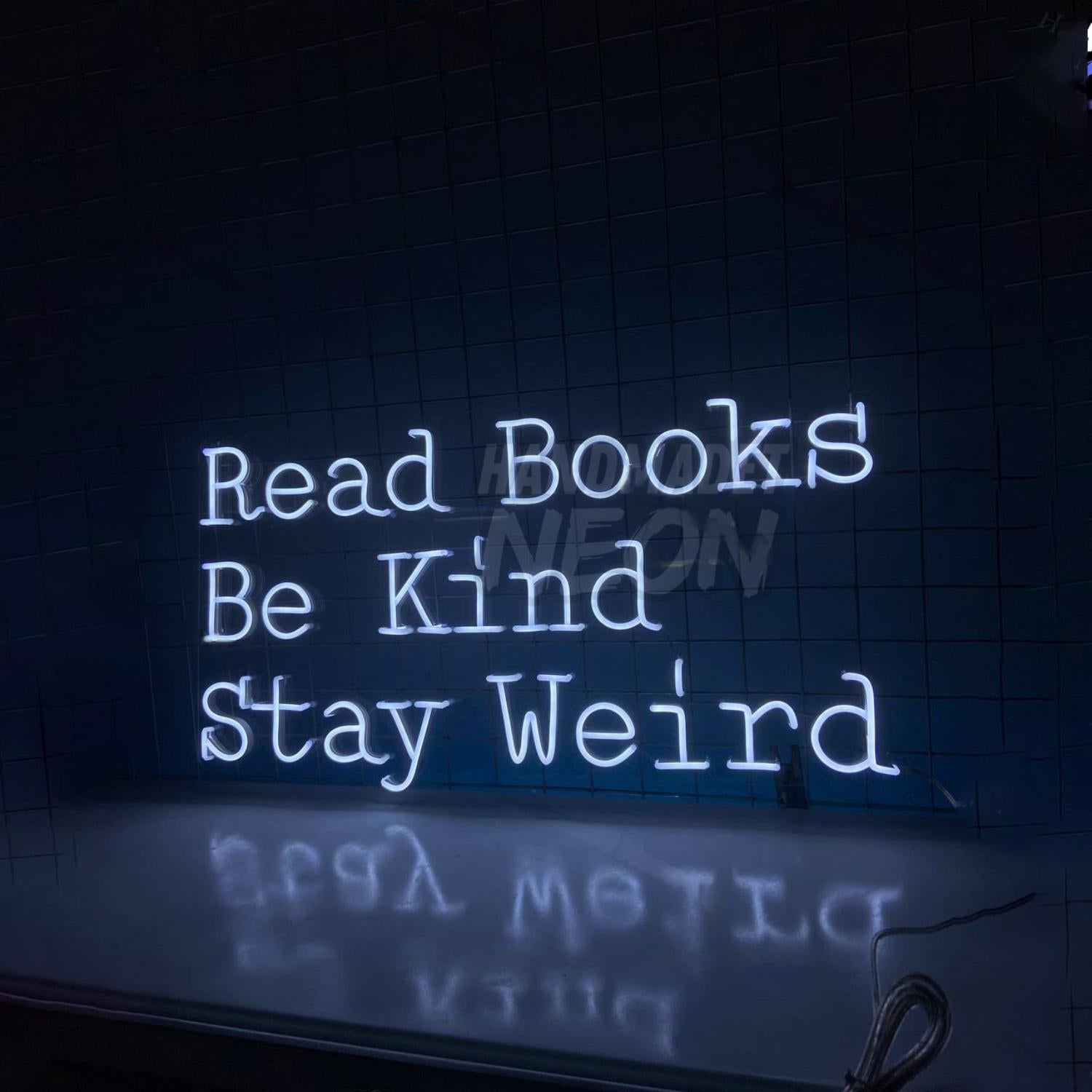 Read Books Be Kind Stay Weird Led Neon Sign | Shineneon
