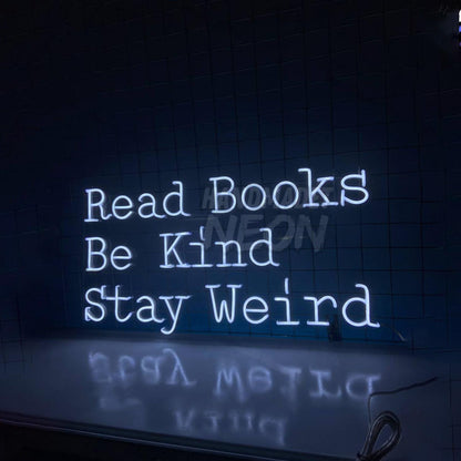 Read Books Be Kind Stay Weird Led Neon Sign | Shineneon